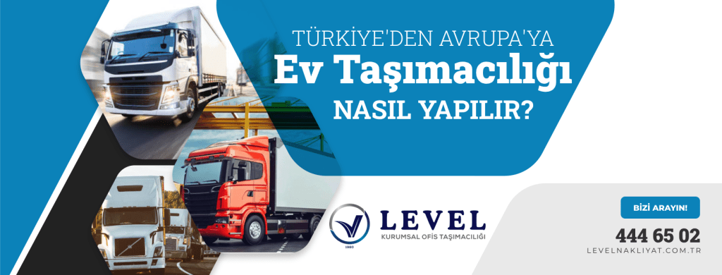 Türkiye’den Avrupa’ya Ev Taşımacılığı Nasıl Yapılmaktadır?