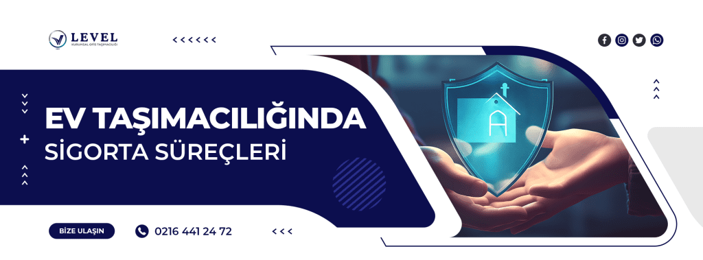 Ev Taşımacılığında Sigorta Süreçleri